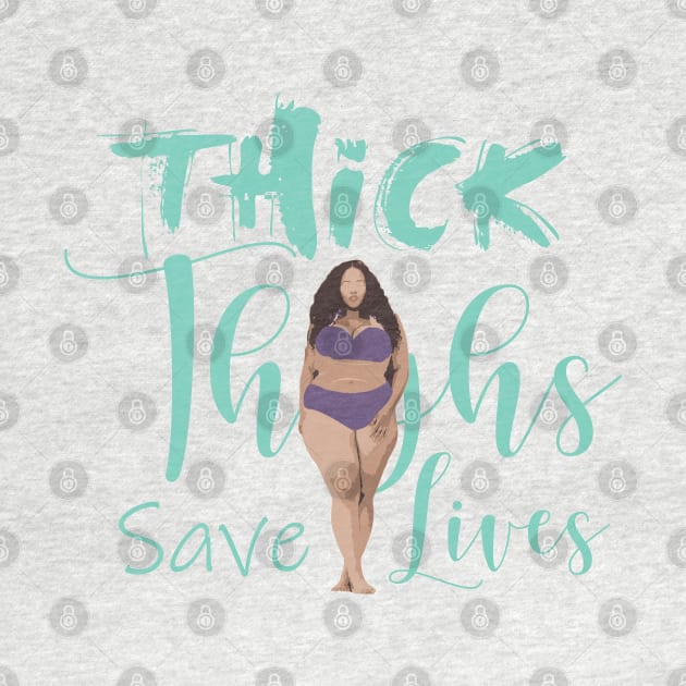 Thick Thighs Save Lives by BlackCoffeeCake